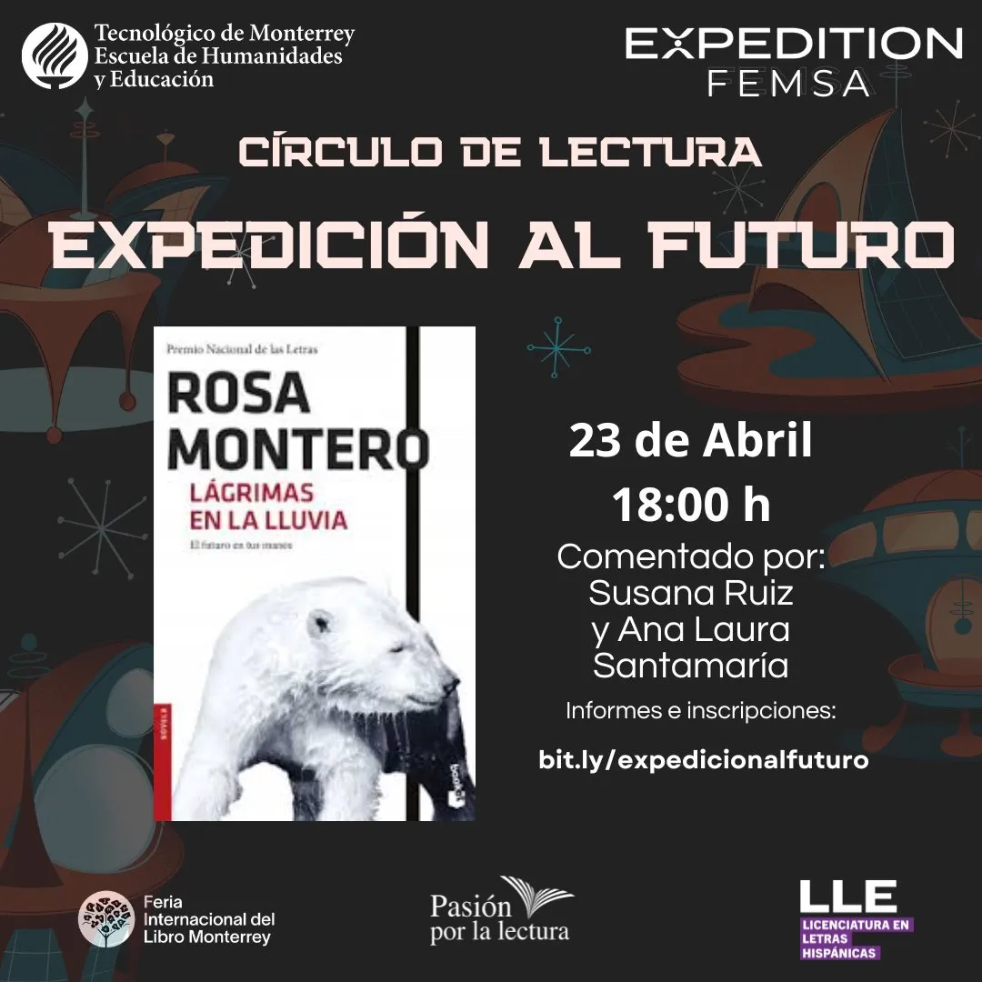 Invitación al círculo de lectura 'Expedición al Futuro' el 23 de abril a las 18:00 h, con el libro Lágrimas en la lluvia de Rosa Montero, comentado por Susana Ruiz y Ana Laura Santamaría.