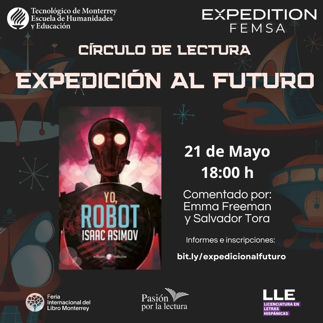Invitación al círculo de lectura 'Expedición al Futuro' el 21 de mayo a las 18:00 h, con el libro Yo, Robot de Isaac Asimov, comentado por Emma Freeman y Salvador Tora.